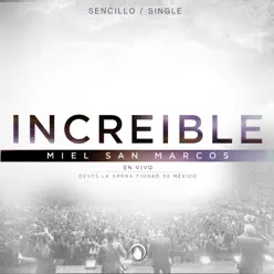 Increíble (En Vivo) - Single - Miel San Marcos