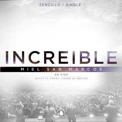 Increíble (En Vivo) - Single - Miel San Marcos