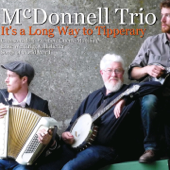 It's a Long Way to Tipperary (Songs of World War I) - McDonnell Trio