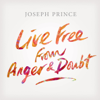 Live Free from Anger and Doubt - Joseph Prince