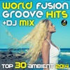 World Fusion Music Hits + DJ Mix Top 30 Ambient 2014