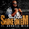 Shine on Em (feat. Snootie Wild) - Single