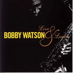 Live & Learn - Bobby Watson Live & Learn - Bobby Watson