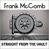 Straight from the Vault - Frank McComb