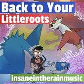 Back to Your Littleroots artwork