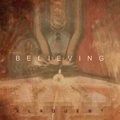 Believing by Elaquent album reviews, ratings, credits