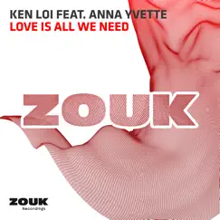 Love Is All We Need (feat. Anna Yvette) Song Lyrics
