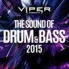 The Sound of Drum & Bass 2015 (Viper Presents)