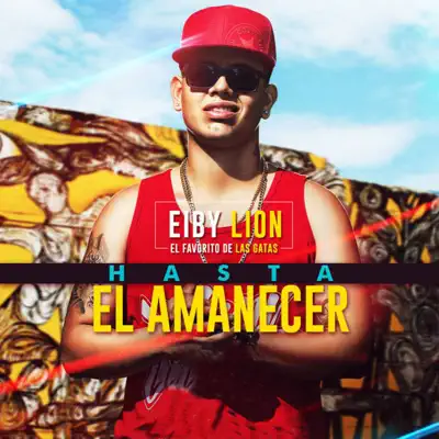 Hasta el Amanecer - Single - Eiby Lion