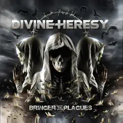 Bringer of Plagues (Bonus Track Version) - Divine Heresy