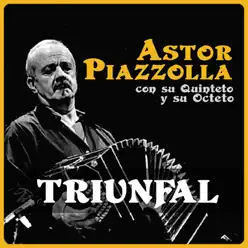 Triunfal - Ástor Piazzolla