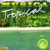 Música Tropical De Colombia, Vol. 6 (feat. Varios Artistas)