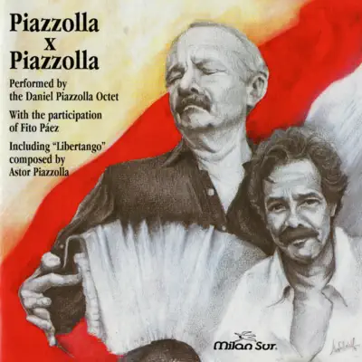 Piazzolla x Piazzolla - Ástor Piazzolla Piazzolla x Piazzolla - Ástor Piazzolla