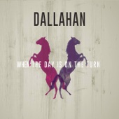 Dallahan - When the Day Is On the Turn