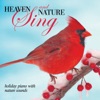 Heaven and Nature Sing, 2014