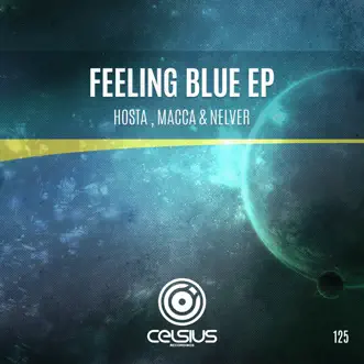 Feeling Blue Ep by Hosta, Macca & Nelver album reviews, ratings, credits