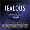 Jealous (Karaoke Version) - High Frequency Karaoke