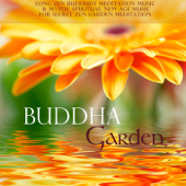 Buddha Garden - Long Zen Buddhist Meditation Music & Mystic Spiritual New Age Music for Secret Zen Garden Meditation - Meditation Zen