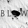 B.L.O.W. - Single, 2015