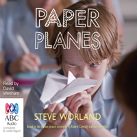 Steve Worland - Paper Planes (Unabridged) artwork