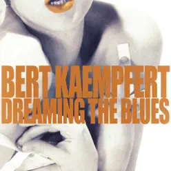 Dreaming the Blues - Bert Kaempfert