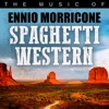 Spaghetti Western: The Music of Ennio Morricone
