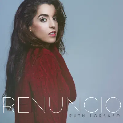 Renuncio - EP - Ruth Lorenzo