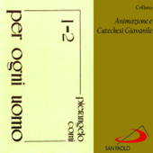 Collana animazione e catechesi giovanile: Per ogni uomo, Vol. 1-2 - Coro Santo Spirito