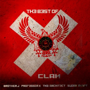 The Best of X Clan (feat. Brother J)