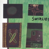 Swirlies - Upstairs