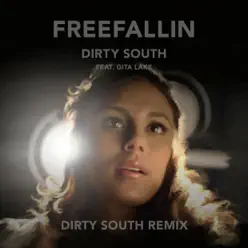 Freefallin (Dirty South Remix) [feat. Gita Lake] - Single - Dirty South