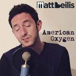 American Oxygen - Single - Matt Beilis American Oxygen - Single - Matt Beilis