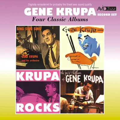 Four Classic Albums (Sing, Sing, Sing / Gene Krupa Quartet / Krupa Rocks / The Jazz Rhythms of Gene Krupa) [Remastered] - Gene Krupa