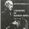 Piazzolla 4 Seasons of Buenos Aires