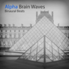 Alpha Brain Waves - Binaural Beats & Battement Binaural