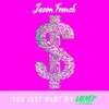 You Just Want My Money - Single