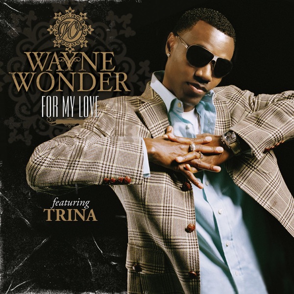 For My Love (feat. Trina) - Single - Wayne Wonder