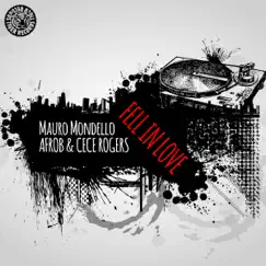 Fell in Love (Remixes) - EP by Mauro Mondello, Afrob & CeCe Rogers album reviews, ratings, credits