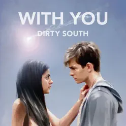 With You - Dirty South