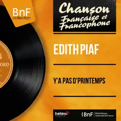 Y'a pas d'printemps (feat. Jacques Metehen et son orchestre) [Mono Version] - EP - Édith Piaf