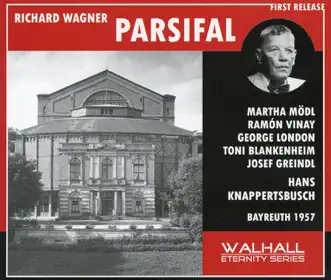 Wagner: Parsifal (Recorded 1957) by Bayreuth Festival Choir, Bayreuther Festspiele, Martha Modl, Ramon Vinay, Hans Knappertsbusch, Toni Blankenheim, Josef Greindl, George London & Arnold van Mill album reviews, ratings, credits