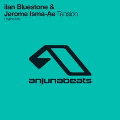 Tension (feat. Jerome Isma-Ae) - Single by Ilan Bluestone & Jerome Isma-Ae album reviews, ratings, credits