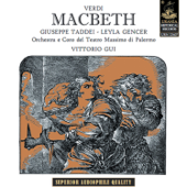 Verdi: Macbeth - Vittorio Gui, Giuseppe Taddei, Leyla Gencer, Orchestra del Teatro Massimo di Palermo & Coro Del Teatro Massimo Di Palermo