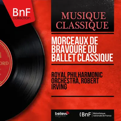 Morceaux de bravoure du ballet classique (Mono Version) - Royal Philharmonic Orchestra