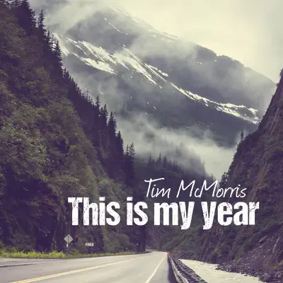 This Is My Year - Single - Tim McMorris
