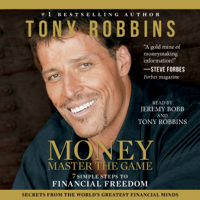 Tony Robbins - MONEY Master the Game: 7 Simple Steps to Financial Freedom (Unabridged) artwork