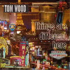 Things Are Different Here - EP by Tom Wood album reviews, ratings, credits