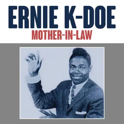 Mother-in-Law - Single - Ernie K-Doe