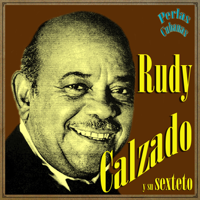 Rudy Calzado - Perlas Cubanas: Rudy Calzado artwork