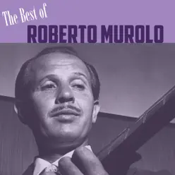 The Best of Roberto Murolo - Roberto Murolo